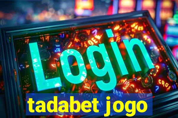 tadabet jogo